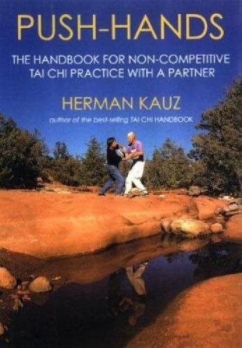 9781585671243: Push-hands: The Handbook for Non-Competitive Tai Chi Practice with....