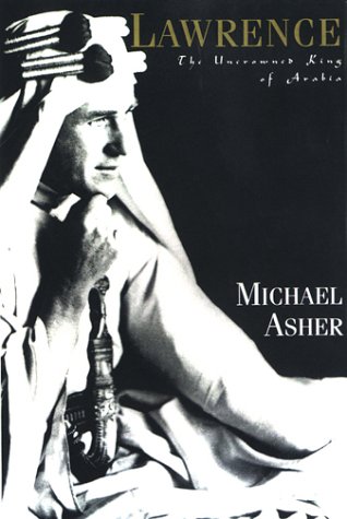 Imagen de archivo de Lawrence : The Uncrowned King of Arabia a la venta por Better World Books