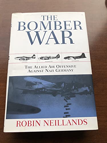 Beispielbild fr The Bomber War : Arthur Harris and the Allied Bomber Offensive, 1939-1945 zum Verkauf von Better World Books