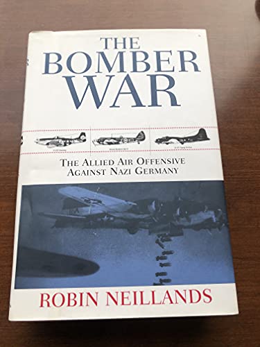 Stock image for The Bomber War: The Allied Air Offensive Against Nazi Germany for sale by Open Books