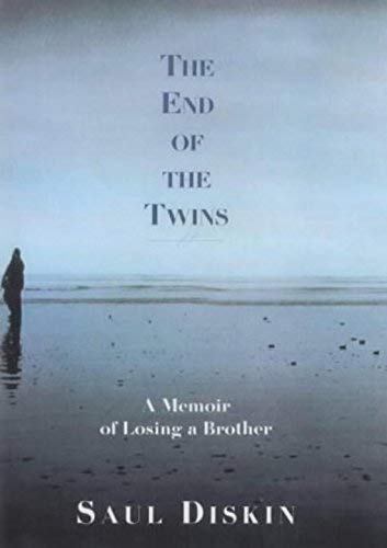 Stock image for The End of the Twins: A Memoir of Losing a Brother for sale by Wonder Book