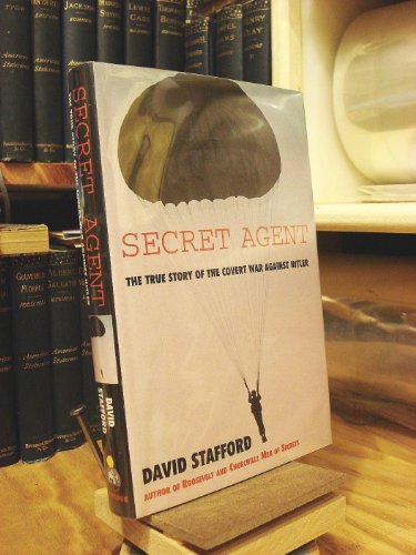 The Secret Agent: The True Story of the Special Operations Executive
