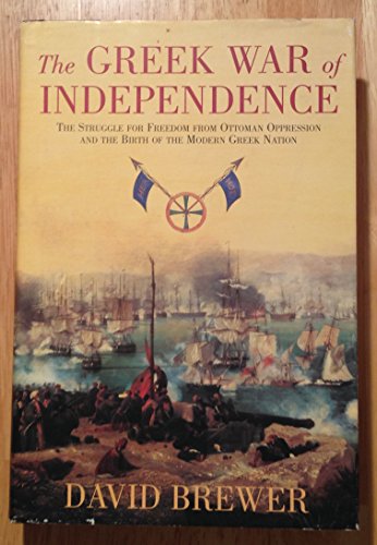 The Greek War of Independence 1821-1833. - Brewer, David