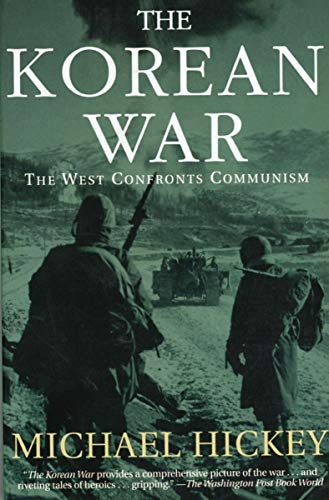 The Korean War: The West Confronts Communism (9781585671793) by Hickey, Michael