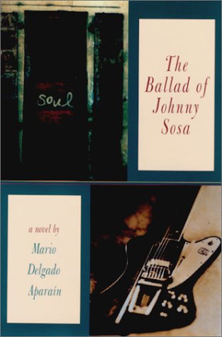 9781585672240: The Ballad of Johnny Sosa: A Novel