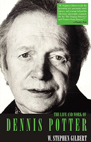 The Life and Work of Dennis Potter (9781585672516) by Gilbert, W. Stephen