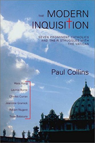 Beispielbild fr The Modern Inquisition: Seven Prominent Catholics and Thier Struggle with the Vatican zum Verkauf von Wonder Book