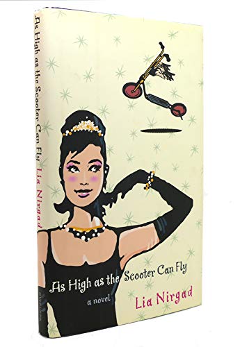 Stock image for As High As the Scooter Can Fly : A Novel for sale by The Warm Springs Book Company