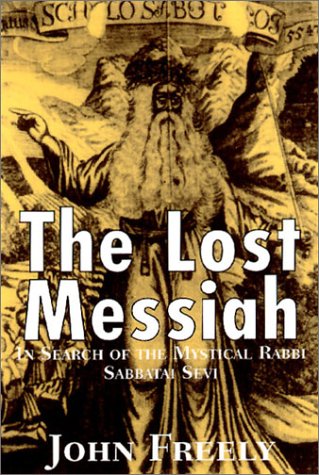 9781585673186: The Lost Messiah: In Search of the Mystical Rabbi Sabbatai Sevi