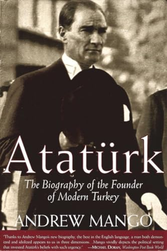 Beispielbild fr Ataturk : The Biography of the Founder of Modern Turkey zum Verkauf von Better World Books