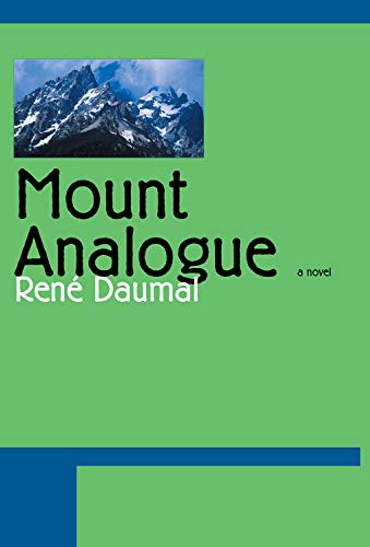 Stock image for Mount Analogue: A Tale of Non-Euclidean and Symbolically Authentic Mountaineering Adventures for sale by GF Books, Inc.