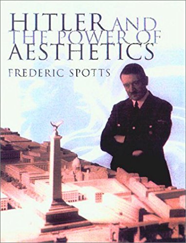 Stock image for Hitler and the Power of Aesthetics for sale by Better World Books: West