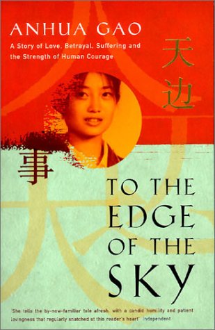 9781585673629: To the Edge of the Sky: A Story of Love, Betrayal, Suffering, and the Strength of Human Courage