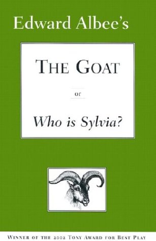 9781585673643: The Goat or Who Is Sylvia?: Notes Toward a Definition of Tragedy