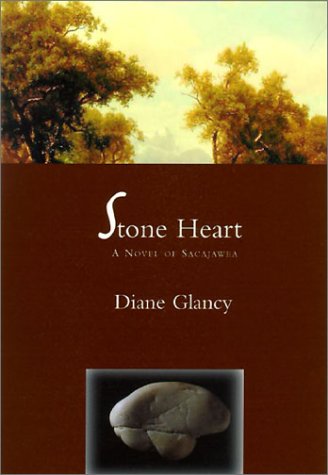 Imagen de archivo de Stone Heart: A Novel of Sacajawea a la venta por Off The Shelf