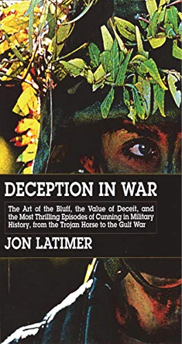 Beispielbild fr Deception in War : Art Bluff Value Deceit Most Thrilling Episodes Cunning Mil Hist from the Trojan zum Verkauf von Better World Books