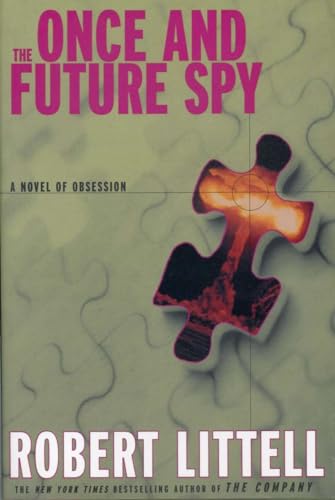 9781585673889: The Once and Future Spy: A Novel of Obsession