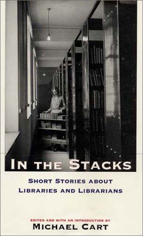 9781585674169: In the Stacks: Short Stories about Libraries and Librarians