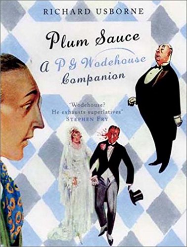 Plum Sauce: A P.G. Wodehouse Companion - Richard Usborne