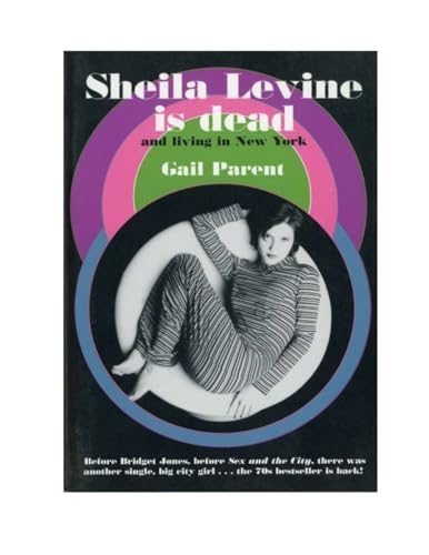 Sheila Levine is Dead and Living in New York (9781585674718) by Gail Parent