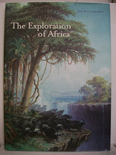 Stock image for The Exploration Of Africa for sale by Orphans Treasure Box