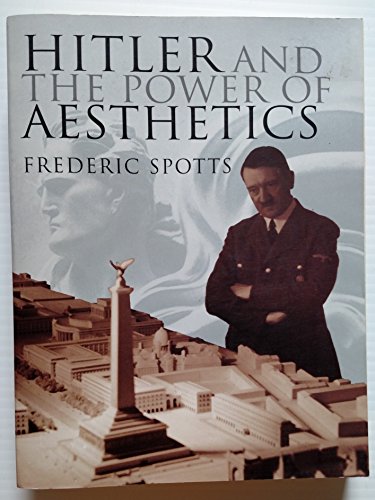 Beispielbild fr Hitler and the Power of Aesthetics zum Verkauf von Books of the Smoky Mountains