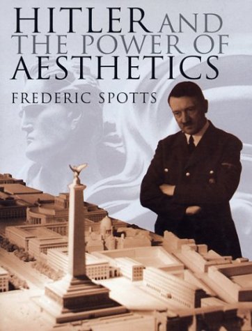 Imagen de archivo de Hitler and the Power of Aesthetics a la venta por Better World Books