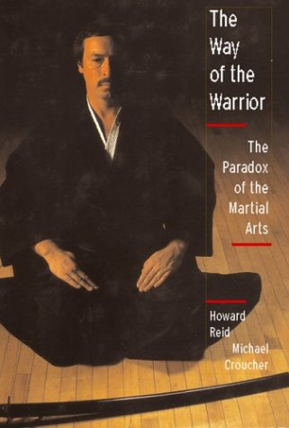 Beispielbild fr The Way of the Warrior: The Paradox of the Martial Arts zum Verkauf von BooksRun