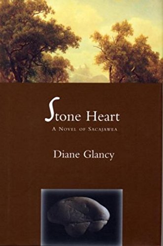 Imagen de archivo de Stone Heart: A Novel of Sacajawea a la venta por Half Price Books Inc.