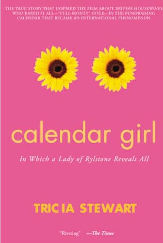 9781585675159: Calendar Girl: In Which a Lady of Rylstone Reveals All