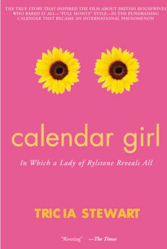 Stock image for Calendar Girl: In Which a Lady of Rylstone Reveals All for sale by Wonder Book