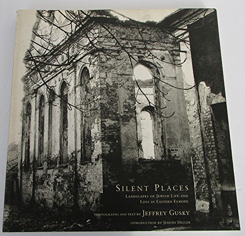 9781585675166: Silent Places: Landscapes of Jewish Life and Loss in Eastern Europe