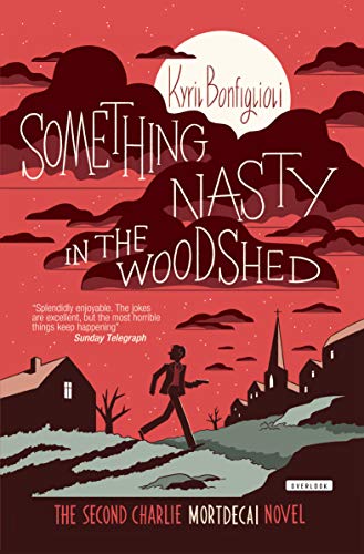 Beispielbild fr Something Nasty in the Woodshed : A Charlie Mortdecai Mystery zum Verkauf von Better World Books