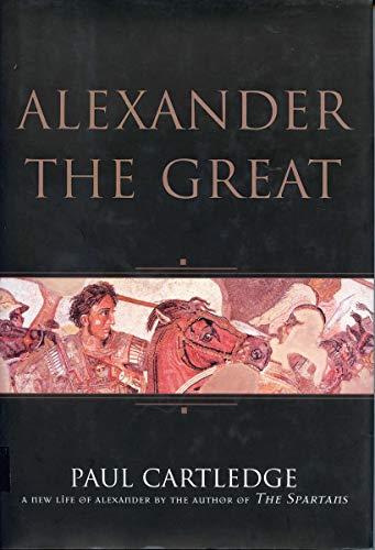 Alexander The Great - Paul Cartledge