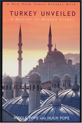 Stock image for Turkey Unveiled A History of Modern Turkey for sale by David's Books