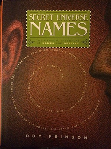 Stock image for The Secret Universe of Names: The Dynamic Interplay of Names and Destiny for sale by SecondSale