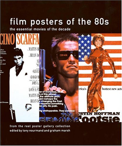 Beispielbild fr Film Posters Of The 80s: The Essential Movies of the Decade zum Verkauf von GF Books, Inc.