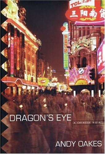 Stock image for Dragon's Eye: A Chinese Noir for sale by Renaissance Books