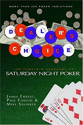 Stock image for Dealer's Choice: The Complete Handbook of Saturday Night Poker for sale by Front Cover Books