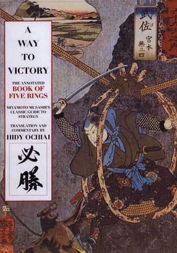 Stock image for A Way to Victory: The Annotated Book of Five Rings for sale by Post Horizon Booksellers