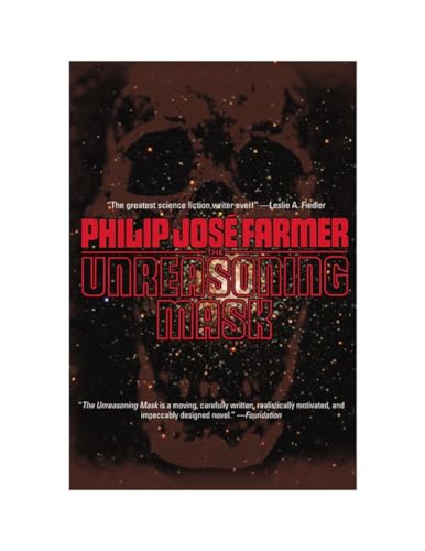 The Unreasoning Mask (Overlook Sf&f Classics) (9781585677153) by Farmer, Philip Jose