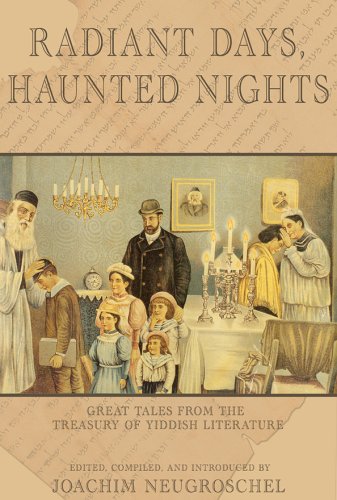 Stock image for Radiant Days, Haunted Nights: Great Tales from the Treasury of Yiddish Folk Literature for sale by Half Price Books Inc.