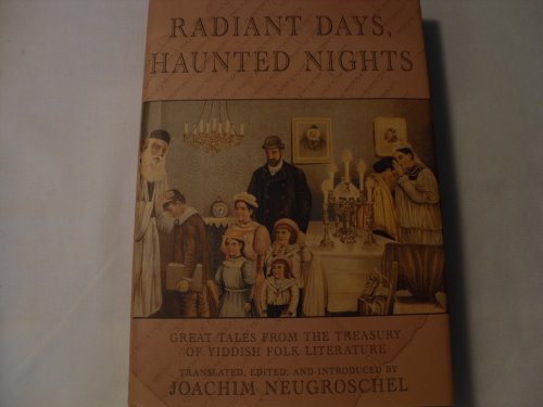 Stock image for Radiant Days, Haunted Nights: Great Tales from the Treasury of Yiddish Folk Literature. for sale by Henry Hollander, Bookseller