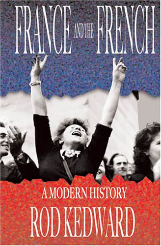 Stock image for France and the French: A Modern History for sale by Gulf Coast Books