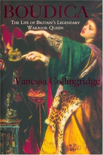 Beispielbild fr Boudica : The Life and Legends of Britain's Warrior Queen zum Verkauf von Better World Books