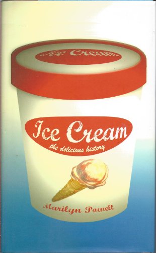 Stock image for Ice Cream: The Delicious History for sale by SecondSale