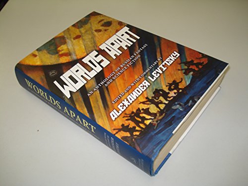 Worlds Apart: An Anthology of Russian Science Fiction and Fantasy