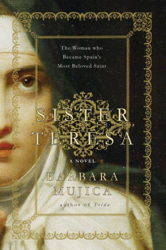 Stock image for Sister Teresa: The Woman Who Became Spain's Most Beloved Saint for sale by Gulf Coast Books