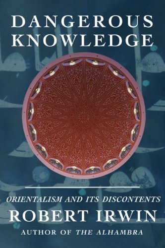 Beispielbild fr Dangerous Knowledge-Orientalism And Its Discontents zum Verkauf von Foxtrot Books
