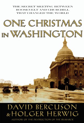 Stock image for One Christmas in Washington: Roosevelt and Churchill Forge the Grand Alliance for sale by ThriftBooks-Dallas